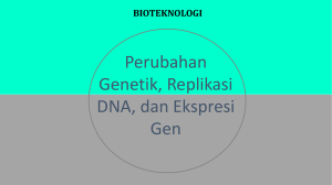 Perubahan Genetik, Replikasi DNA, dan Ekspresi