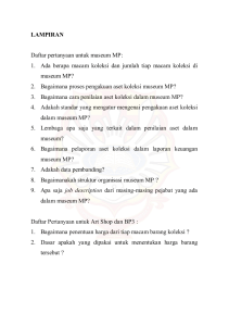 LAMPIRAN Daftar pertanyaan untuk museum MP: 1. Ada berapa