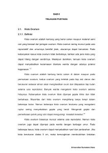 BAB II TINJAUAN PUSTAKA 2.1. Kista Ovarium 2.1.1. Definisi Kista