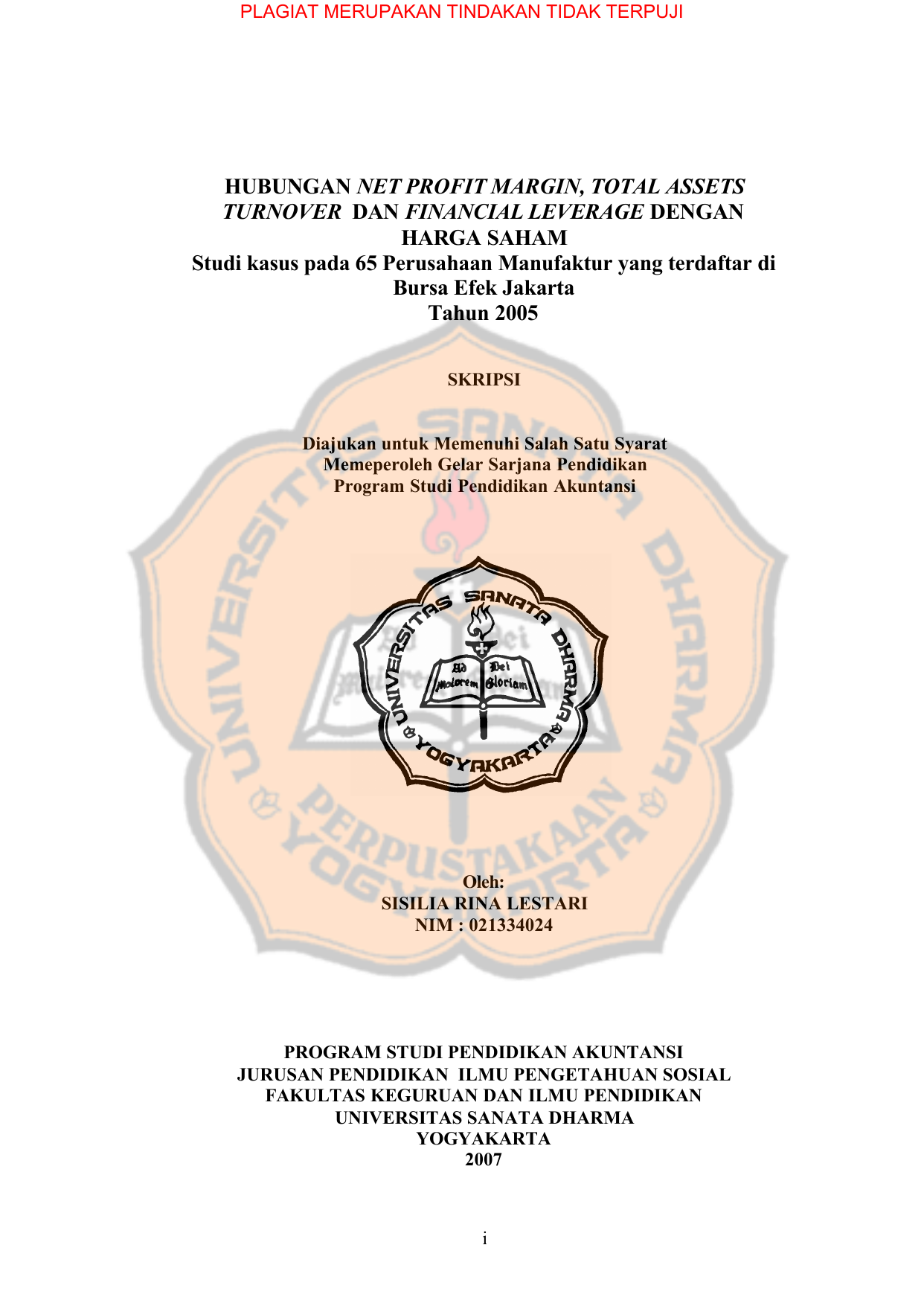 PLAGIAT MERUPAKAN TINDAKAN TIDAK TERPUJI HUBUNGAN NET PROFIT MARGIN TOTAL ASSETS TURNOVER DAN FINANCIAL LEVERAGE DENGAN HARGA SAHAM Studi kasus pada 65