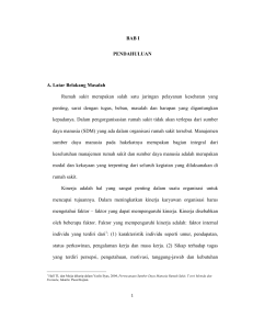 1 BAB I PENDAHULUAN A. Latar Belakang Masalah Rumah sakit