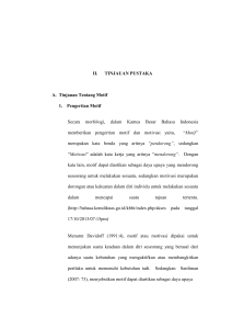 II. TINJAUAN PUSTAKA A. Tinjauan Tentang Motif 1. Pengertian