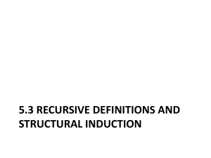 5.3 Recursive Definitions and Structural Induction