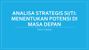 ANALISA STRATEGIS SI/TI: MENENTUKAN POTENSI DI MASA