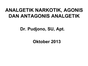 ANALGETIK NARKOTIK, AGONIS DAN ANTAGONIS ANALGETIK