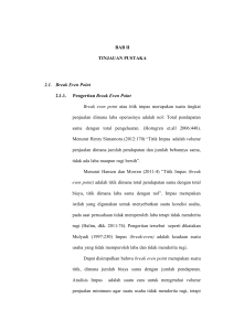 BAB II TINJAUAN PUSTAKA 2.1. Break Even Point 2.1.1. Pengertian