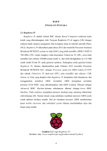 4 BAB II TINJAUAN PUSTAKA 2.1 Raspberry Pi Raspberry Pi