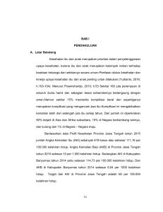11 BAB I PENDAHULUAN A. Latar Belakang Kesehatan ibu dan