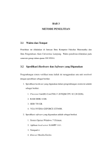 BAB 3 METODE PENELITIAN 3.1 Waktu dan Tempat 3.2 Spesifikasi