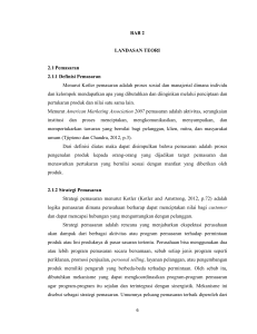 BAB 2 LANDASAN TEORI 2.1 Pemasaran 2.1.1 Definisi Pemasaran