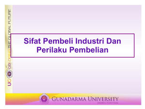 Sifat Pembeli Industri Dan Perilaku Pembelian