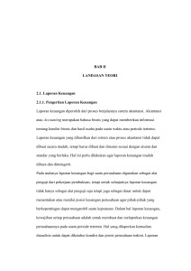 BAB II LANDASAN TEORI 2.1. Laporan Keuangan 2.1.1. Pengertian