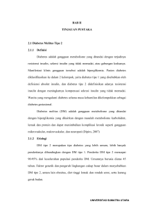 BAB II TINJAUAN PUSTAKA 2.1 Diabetes Melitus Tipe 2 2.1.1