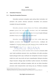 7 BAB II TINJAUAN PUSTAKA 2.1 Komunikasi Pemasaran 2.1.1