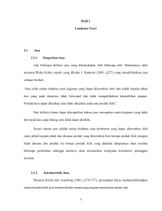 5 BAB 2 Landasan Teori 2.1 Jasa 2.1.1 Pengertian Jasa Ada