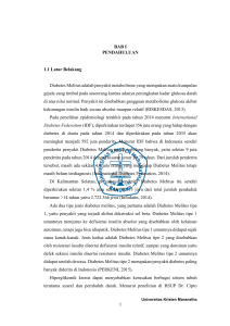 1 BAB I PENDAHULUAN 1.1 Latar Belakang Diabetes Melitus