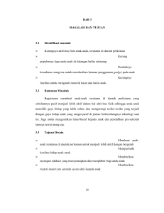 BAB 3 MASALAH DAN TUJUAN 3.1 Identifikasi masalah