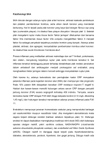 Patofisiologi SKA SKA dimulai dengan adanya ruptur plak