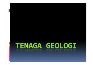 TENAGA GEOLOGI [Compatibility Mode]