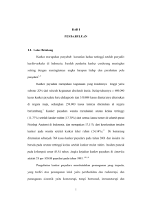 1 BAB I PENDAHULUAN 1.1. Latar Belakang Kanker