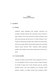 5 BAB II TINJAUAN PUSTAKA 2.1 Apendisitis 2.1.1 Definisi