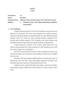 BAB XI CSCW Pertemuan ke : 10 Waktu : 100 Menit