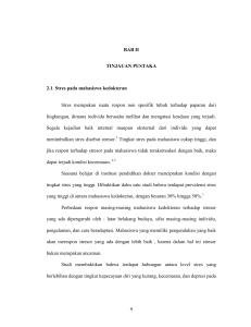 9 BAB II TINJAUAN PUSTAKA 2.1 Stres pada