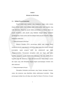 7 BAB II TINJAUAN PUSTAKA 2.1. Definisi Proyek Konstruksi