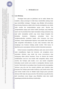 I. PENDAHULUAN 1.1. Latar Belakang Persaingan bisnis pada era