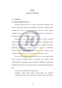 BAB II TINJAUAN PUSTAKA 2.1 Pemasaran 2.1.1 Ruang Lingkup