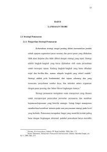 BAB II LANDASAN TEORI 2.1 Strategi Pemasaran 2.1.1 Pengertian