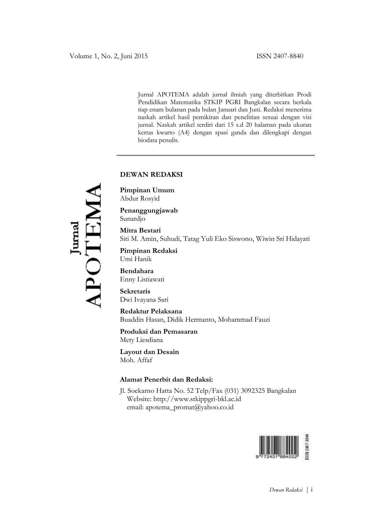 Volume 1 No 2 Juni 2015 ISSN 2407 8840 Jurnal APOTEMA adalah jurnal ilmiah yang diterbitkan Prodi Pendidikan Matematika STKIP PGRI Bangkalan secara
