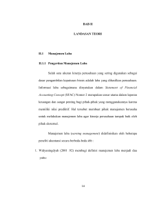 BAB II LANDASAN TEORI II.1 Manajemen Laba II.1.1 Pengertian