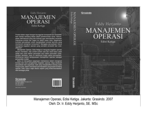 Manajemen Operasi, Edisi Ketiga. Jakarta: Grasindo. 2007 Oleh: Dr