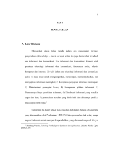 BAB I PENDAHULUAN A. Latar Belakang Masyarakat dunia telah