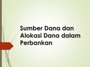 Sumber Dana dan Alokasi Dana dalam Perbankan