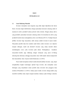 1 BAB I PENDAHULUAN 1.1 Latar Belakang Masalah Investasi