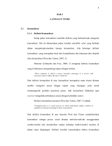 9 BAB 2 LANDASAN TEORI 2.1 Komunikasi 2.1.1 Definisi