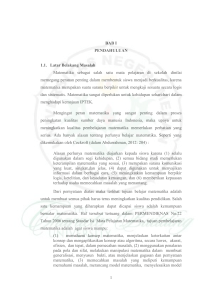 1 BAB I PENDAHULUAN 1.1. Latar Belakang Masalah Matematika