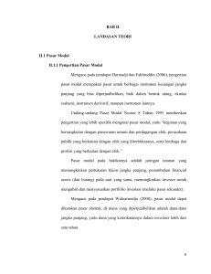 6 BAB II LANDASAN TEORI II.1 Pasar Modal II.1.1 Pengertian Pasar