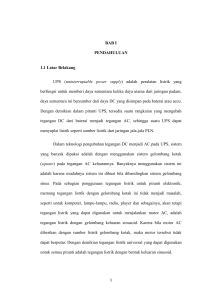 BAB I PENDAHULUAN 1.1 Latar Belakang UPS (uninterruptable