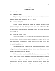 12 BAB 2 LANDASAN TEORI 2.1 Teori Umum 2.1.1 Jaringan