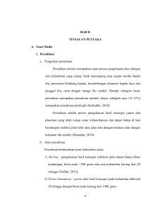 6 BAB II TINJAUAN PUSTAKA A. Teori Medis 1. Persalinan a