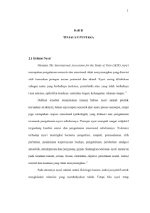 1 BAB II TINJAUAN PUSTAKA 2.1 Definisi Nyeri