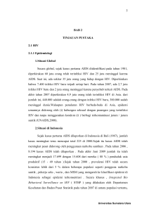 5 BAB 2 TINJAUAN PUSTAKA 2.1 HIV 2.1.1 Epidemiologi 1.Situasi