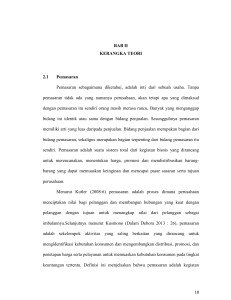 BAB II KERANGKA TEORI 2.1 Pemasaran Pemasaran