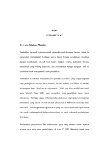 1 BAB I PENDAHULUAN 1.1. Latar Belakang Masalah Pendidikan