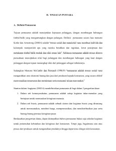 II. TINJAUAN PUSTAKA A. Definisi Pemasaran Tujuan pemasaran