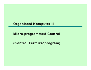 Organisasi Komputer II Micro-programmed Control (Kontrol