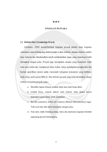 5 BAB II TINJAUAN PUSTAKA 2.1 Definisi Dan Terminologi Proyek